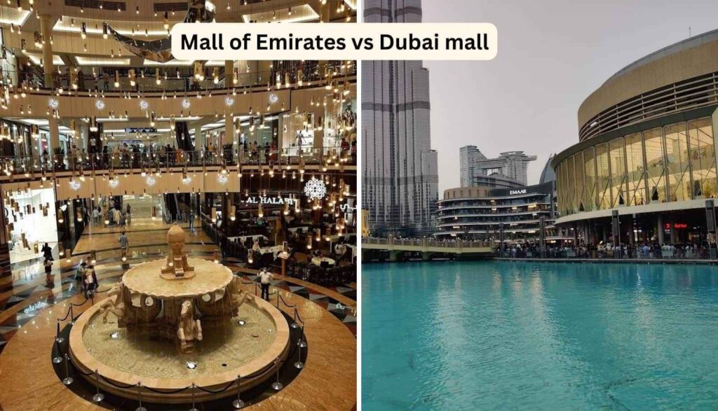 Dubai Mall Vs Mall of the Emirates Size, Layout, and Overall Experience